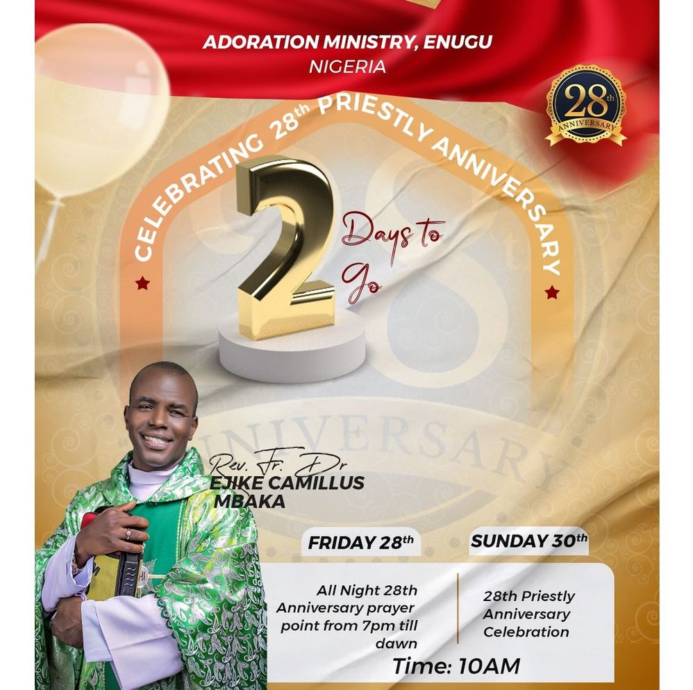 Rev. Fr. Ejike Camillus Anthony Mbaka celebrates his 28th Priestly Anniversary 2032